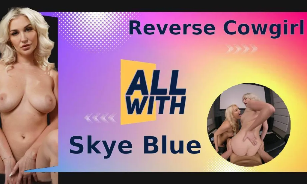 Skye Blue Reverse Cowgirl 60 FPS 3D Video