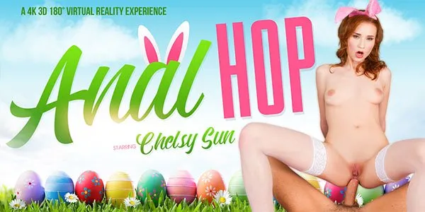 Chelsy Sun's Red Hot Easter Easter Special:Virtual Reality 4K Anal & BJ