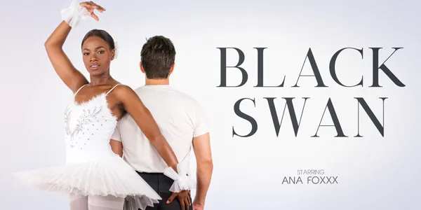 Ana Foxxx's Flexible Flesh-Out: Black Swan Ballet Coach Ballet Dancer Blowjob & Sex Positions VR Experience
