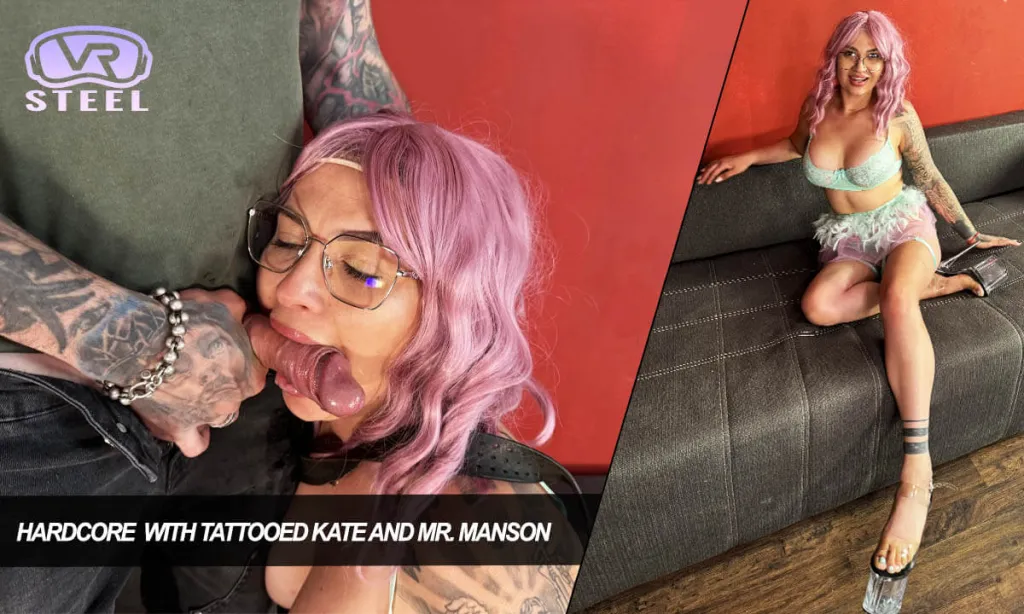 Mr. Manson and Tattooed Kate in Hardcore Missionary and Cow Girl VR Sex (60 FPS, 180°, 4K)