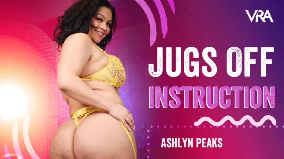 Ashlyn Peaks: 8K VR Solo Session with Big Boobs and Titjob