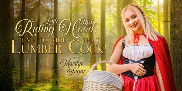 Marilyn Sugar's Red Riding Hood VR Bangers - Blowjob, Missionary, Doggy Style