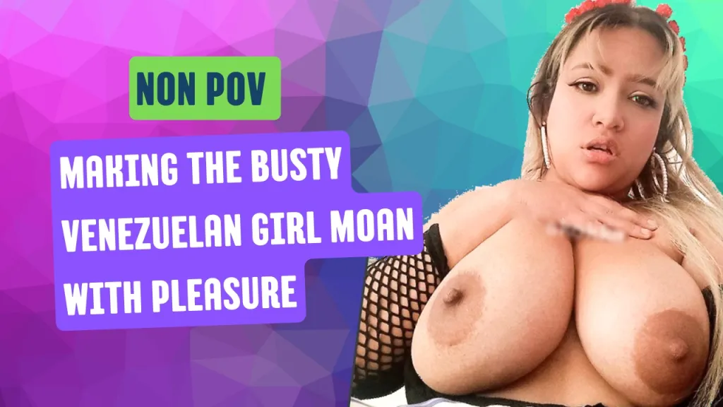 Sarita, Brunette Venezuelan Performer - Big Tit Blowjob in VR