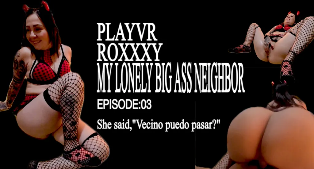 Brunette Neighbors: Roxxxy & Two More - Ass Worship in VR