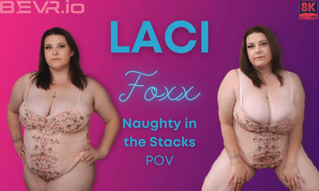 Laci Foxx in Brunette Brunette & Interracial Cow Girl & Reverse Cow Girl (VR 180°, 5K)