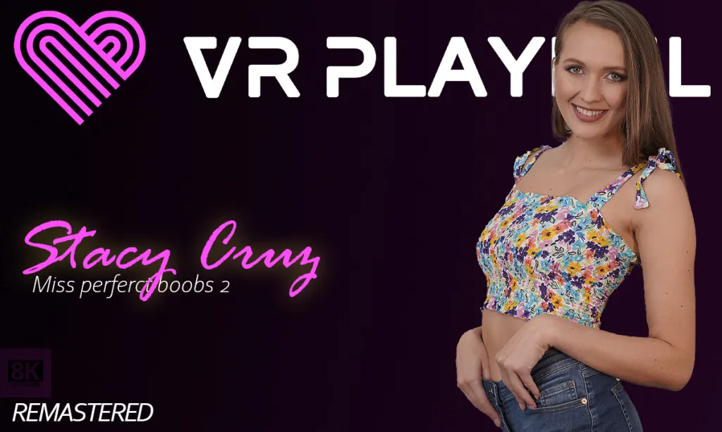 Stacy Cruz in POV Missionary, Doggy style, and Cow Girl (VR 4K)