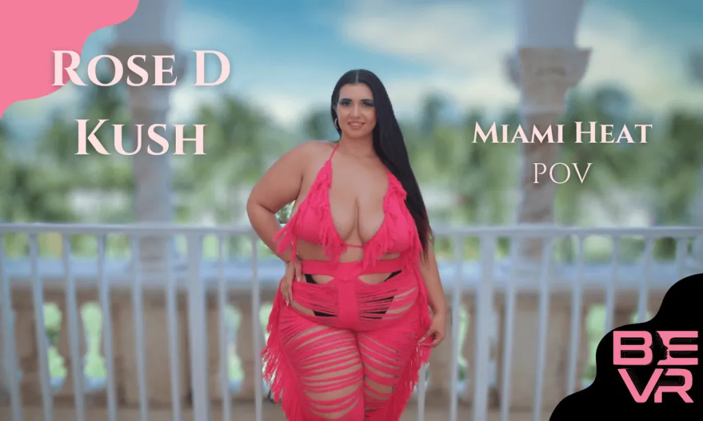 Rose D Kush in 180° VR 3D Video - 60 FPS and 4K
