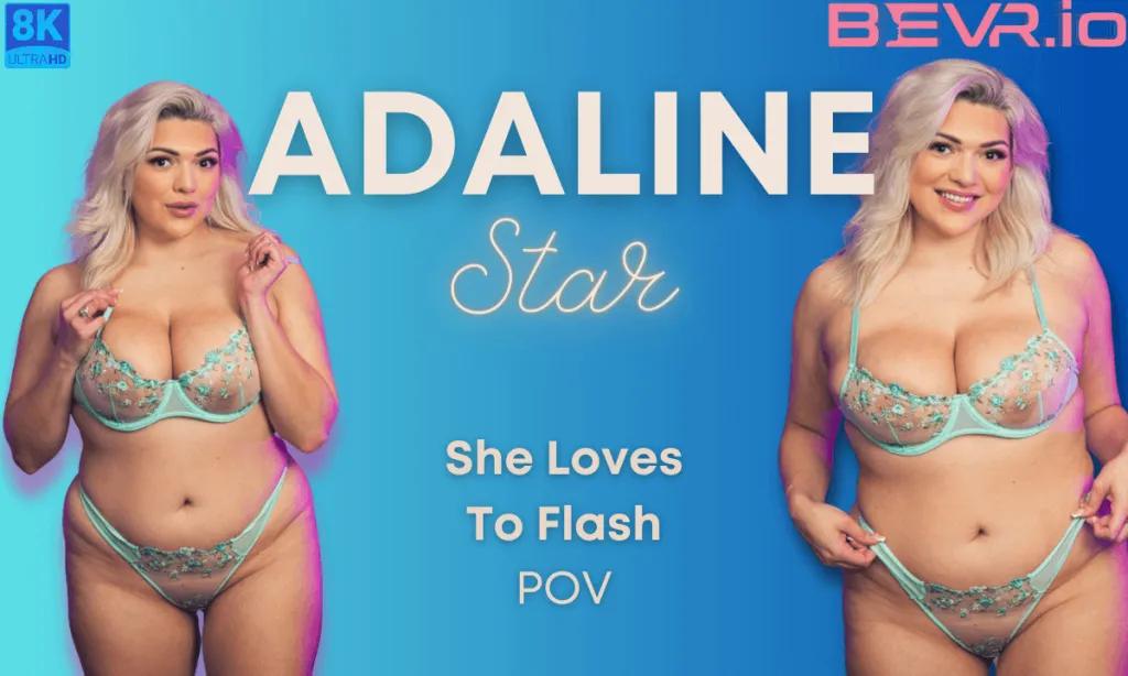 Adaline Star - Blonde Bombshell with Big Boobs in 180° VR 4K Video