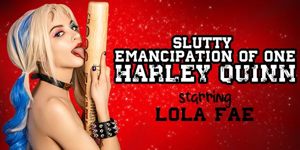 Lola Fae as Harley Quinn:Slutty Emancipation in VR - HD Blowjob and Masturbation Scene