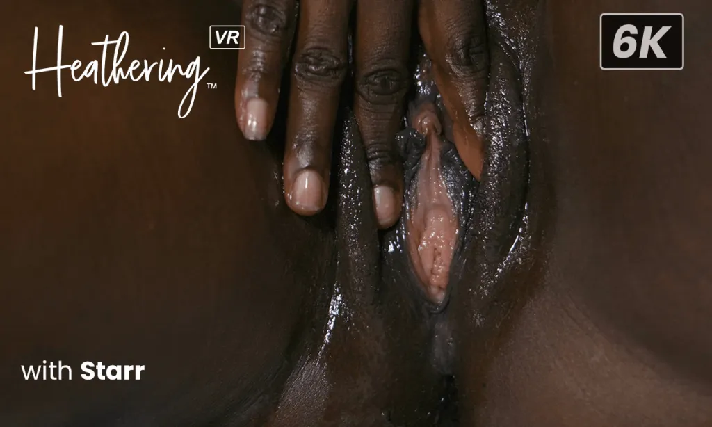 Starr Heathering - Black Big Ass Shaved Pussy 180° 4K VR Video