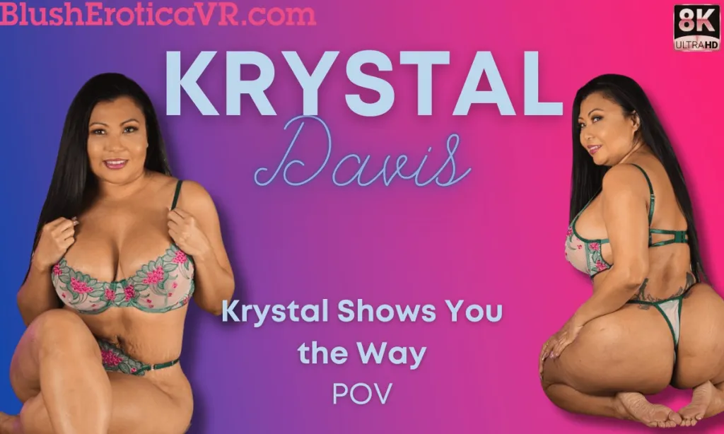 Krystal Davis' Sensual Squirt Show: Big Boobs, Shaved Pussy & Asian Beauty (VR, 4K, 60 FPS)