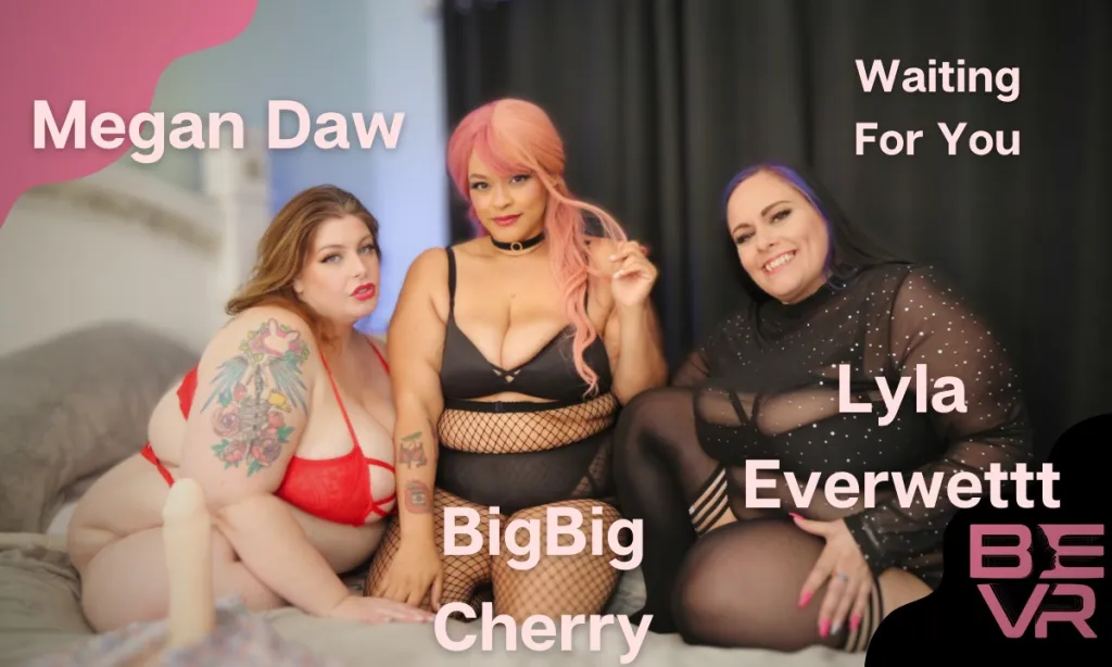 Megan Daw, Lyla Everwettt, BigBig Cherry - Brunette and Blonde Lesbians in Stockings: Fingering Scene - VR, 180°, 3D, Binaural Sound, 60 FPS